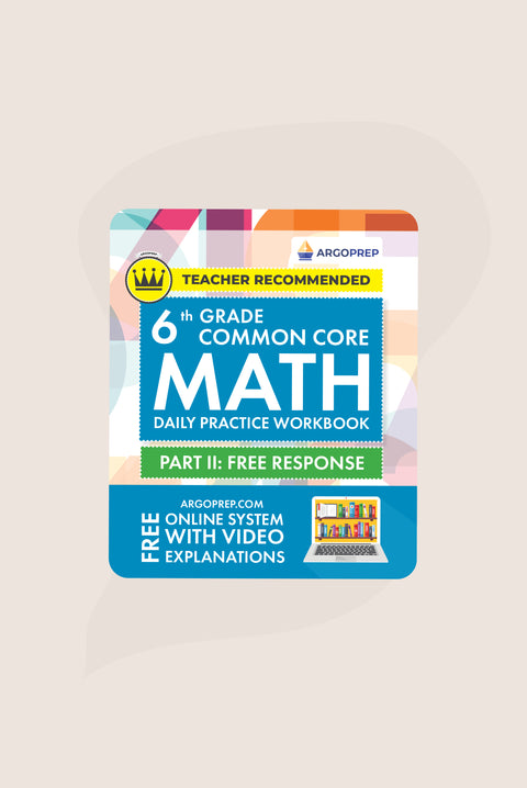 6th Grade Common Core Math Workbook (Free Response)